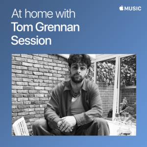 Last Request (Apple Music at Home Session) - Tom Grennan