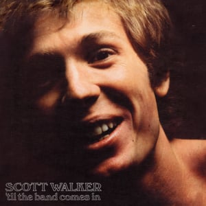 The Hills of Yesterday - Scott Walker