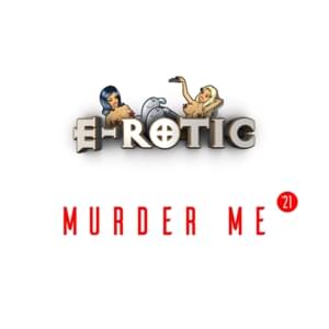 Murder Me ’21 - E-rotic