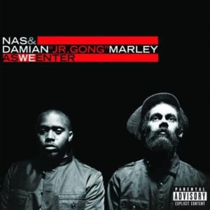 As We Enter - Nas & Damian Marley