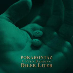 Diler liter - Pokahontaz (Ft. Vito Bambino)