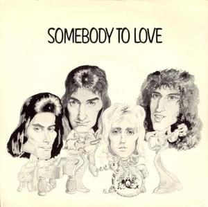 Somebody to Love - Queen