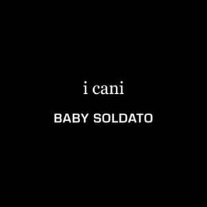 Baby soldato - I Cani