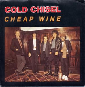 Cheap Wine - Cold Chisel