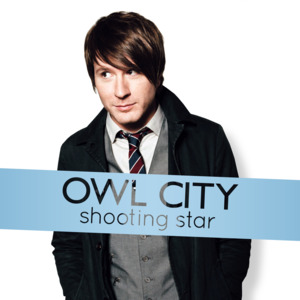 Shooting Star - Owl City