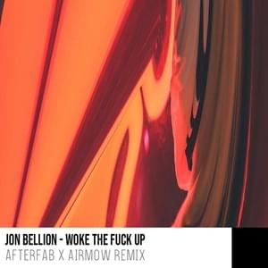 Woke the Fuck Up (Afterfab & Airmow Remix) - Jon Bellion