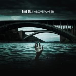 Above Water - Dave East