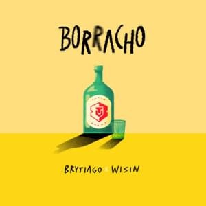 Borracho - Brytiago & Wisin