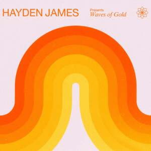 Waves of Gold - Hayden James & Azteck (Ft. Paije)