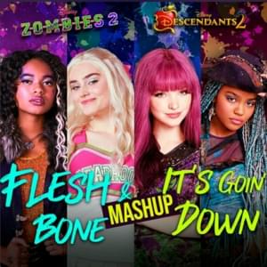 Flesh & Bone/It’s Goin’ Down Mashup - Walt Disney Records (Ft. The Cast of ZOMBIES & Descendants 2 – Cast)