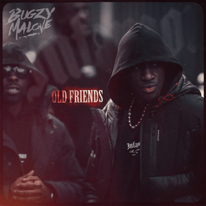 Old Friends - Bugzy Malone