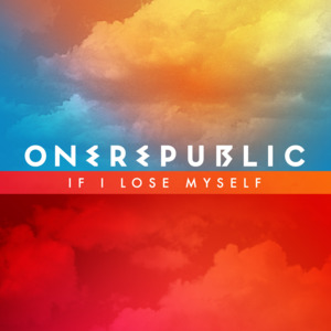 If I Lose Myself - OneRepublic