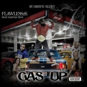 Gas Up - Flawless2k (Ft. Pastor Troy)