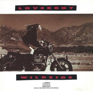 Can’t Get Much Better - Loverboy