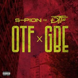 OTF x GBE - S-Pion (Ft. DTF)