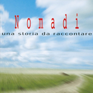 Una Storia Da Raccontare - Nomadi