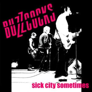 Sick City Sometimes - Buzzcocks