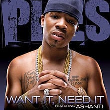 Want It, Need It - Plies (Ft. Ashanti)