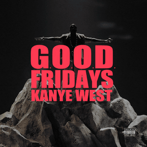 530 (2022 G.O.O.D. Fridays Mix) - Kanye West