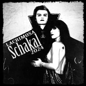 Schakal 2024 - Lacrimosa