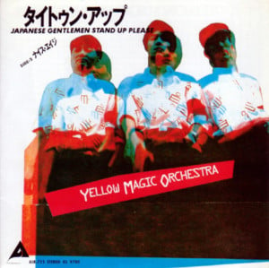 タイトゥン・アップ [TIGHTEN UP (Japanese Gentlemen Stand Up Please!)] - YELLOW MAGIC ORCHESTRA