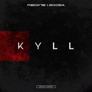 KYLL - Médine (Ft. Booba)