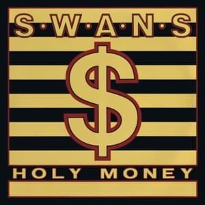 A Screw (Holy Money) - Swans