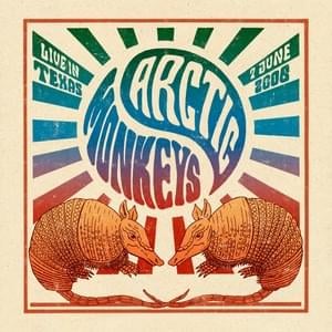 Cigarette Smoker Fiona (Live in Texas) - Arctic Monkeys