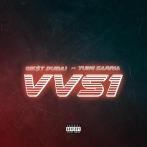 VVS1 - WE$T DUBAI & Yung Sarria