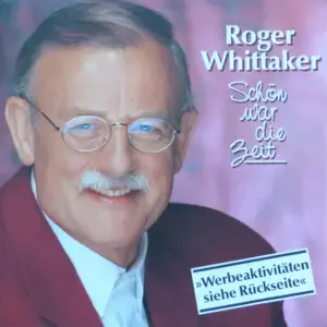 Schön war die Zeit - Roger Whittaker