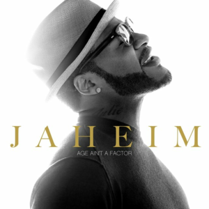 Age Ain’t A Factor - Jaheim