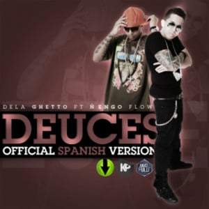 Deuces (Spanish Remix) - De La Ghetto (Ft. Ñengo Flow)