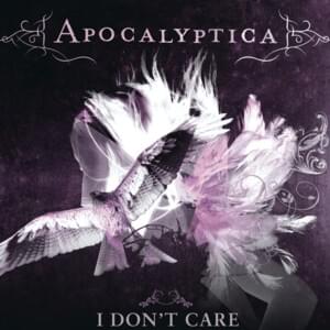 I Don’t Care - US Version - Apocalyptica (Ft. Adam Gontier)