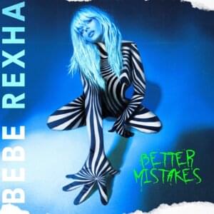 Better Mistakes (Demo) - Bebe Rexha