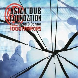 1000 Mirrors - ADF30 Remaster - Asian Dub Foundation (Ft. Ed O'Brien & Sinéad O'Connor)