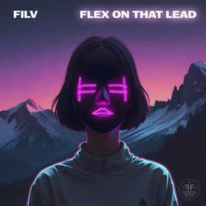 Flex on That Lead - FILV