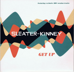 Get Up - Sleater-Kinney