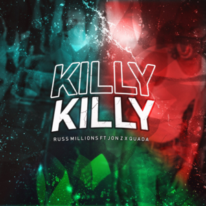 Killy Killy - Russ Millions (Ft. Jon Z & Quada)