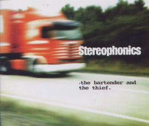 The Bartender and the Thief - Stereophonics