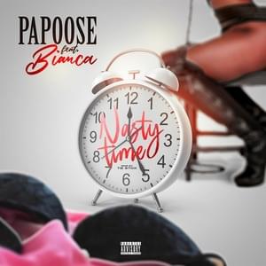 Nasty Time - Papoose (Ft. Bianca Bonnie)