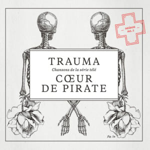 You Know I’m No Good - Cœur de Pirate