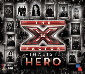 Hero - X factor finalists (Ft. Alexandra Burke, Austin Drage, Bad Lashes, Daniel Evans, Diana Vickers, Eoghan Quigg, Girlband (Girl Group), JLS, Laura White, Rachel Hylton, Ruth Lorenzo & Scott Bruton)