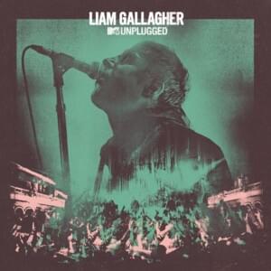 Champagne Supernova (MTV Unplugged Live at Hull City Hall) - Liam Gallagher