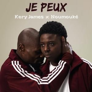 JE PEUX - Kery James (Ft. Noumouké)