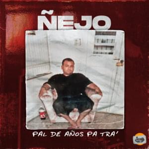 Pal de Años Pa Tra’ - Ñejo