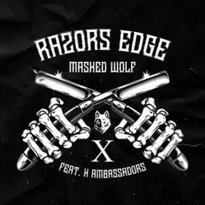 Razor’s Edge - Masked Wolf (Ft. X Ambassadors)