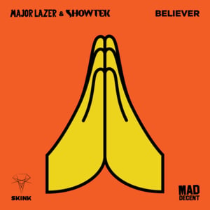 Believer - Major Lazer & Showtek