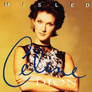 Misled - Céline Dion