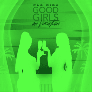 Good Girls on Vacation (Tulum Beach Access) - Flo Rida & secs on the beach