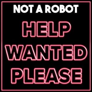 Help Wanted Please - Not a Robot (Ft. TryHardNinja)